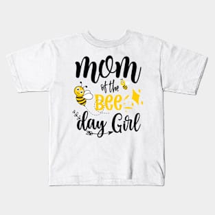 Mom Of The Bee Day Girl Gift Kids T-Shirt